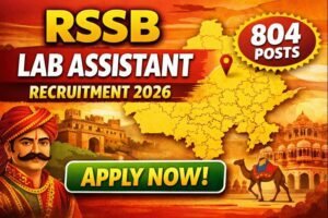 Read more about the article Rajasthan RSSB Lab Assistant Recruitment 2026 Apply Online for 804 Post